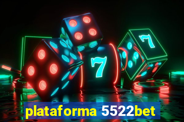 plataforma 5522bet